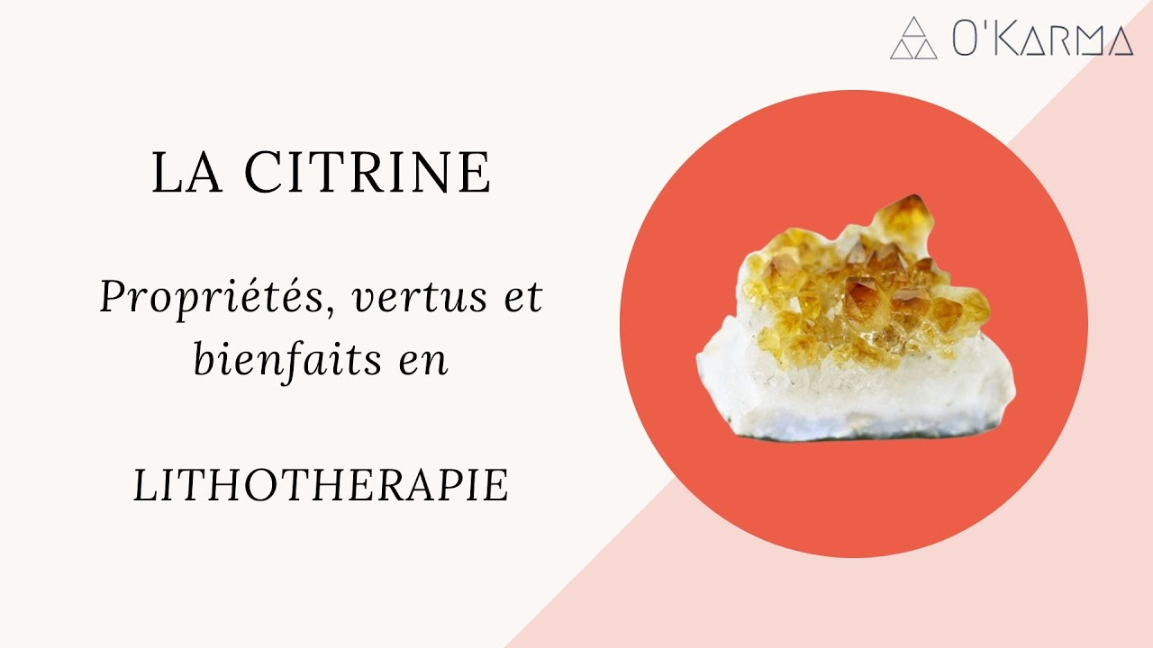 Citrine : Quelles sont ses Vertus et Bienfaits en Lithothérapie ? ᑕ❶ᑐ