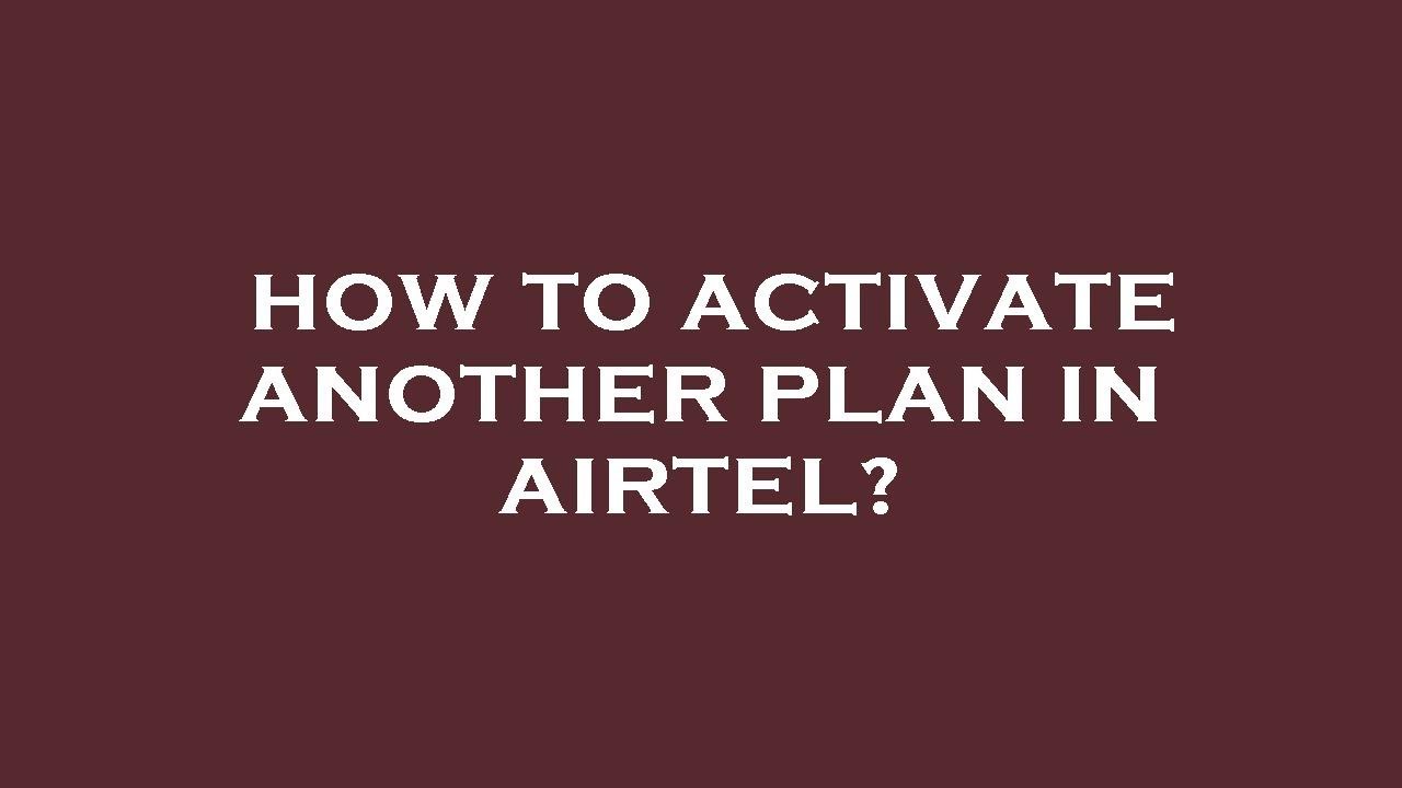 how-to-activate-another-plan-in-airtel-youtube