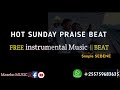 HOT SUNDAY PRAISE BEAT SEBENE Free Instrumental Music 