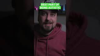 Celebrity Best part about being autistic Wealth