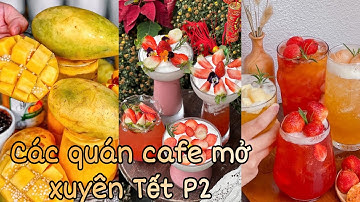 CÁC QUÁN CAFE MỞ XUYÊN TẾT P2 | CÀN QUÉT SÀI GÒN