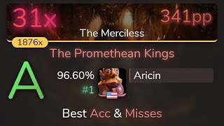 [9.38⭐] Aricin | Inferi - The Promethean Kings [The Merciless] 96.60% {#1 31❌} - osu!