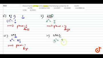What will be the unit digit of the squares of the following numbers? (i) 81 (ii) 272 (iii) 799 (...