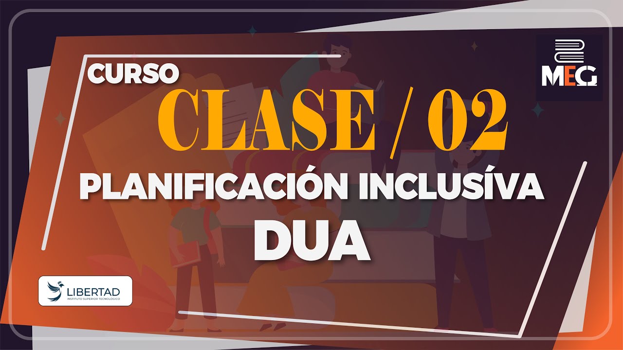 Curso - DUA - PLANIFICACIÓN INCLUSIVA - CURSO_clase 002