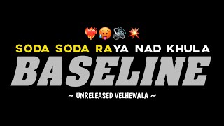 Soda Soda Raya Nad Khula | Marathi Lavni Dj  | Dj Cs& Rahul | UNRELEASED VELHEWALA | Bass Boosted