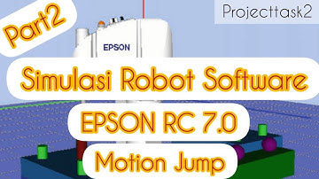 Simulasi Robot EPSON RC - Motion Control Jump #Projecttask2#SimulasiEpson
