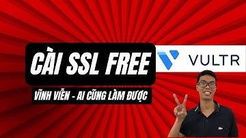 Cài chứng chỉ SSL miễn phí cho vps Vultr | chuyển http sang https | MINH ẸT