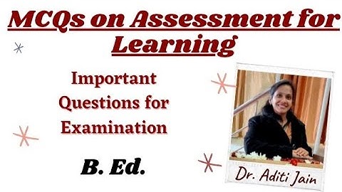 MCQ on Assessment for Learning# Important questions B. Ed. 2 year# MCQ measurement and Evaluation