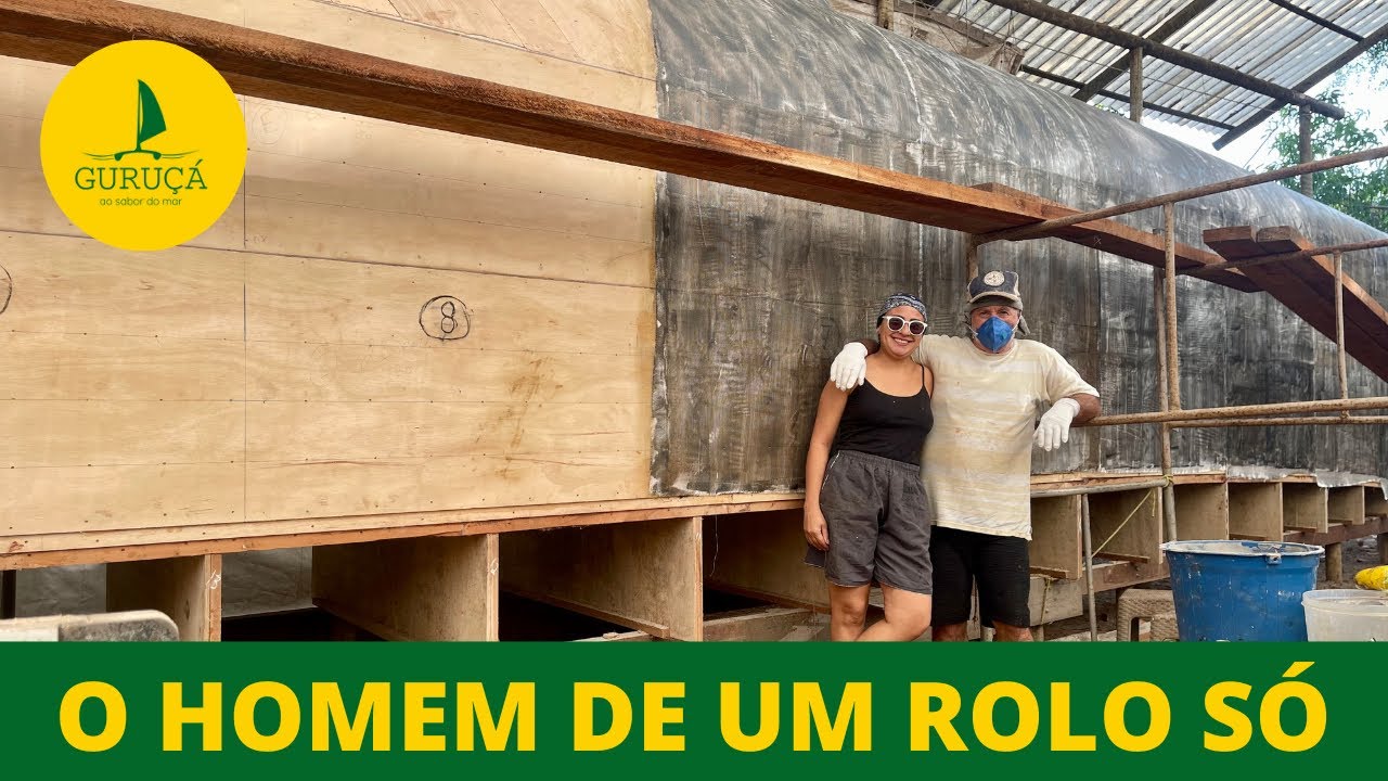 173| Construção de veleiro catamarã: O HOMEM DE UM ROLO SÓ!