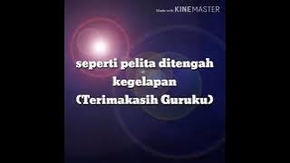 seperti pelita ditengah kegelapan(TERIMAKASIH GURU)