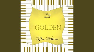 Golden - Tyler Williams