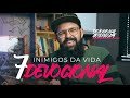 7 INIMIGOS DA VIDA DEVOCIONAL - Douglas Gonçalves