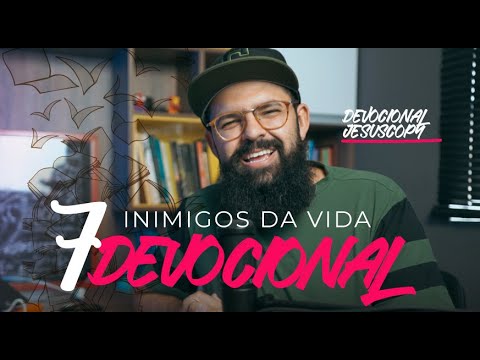 7 INIMIGOS DA VIDA DEVOCIONAL - Douglas Gonçalves