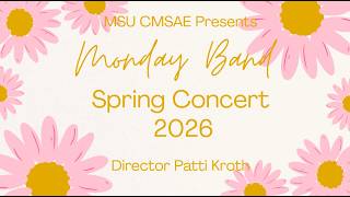 MSU CMSAE Monday Concert Band Spring Concert 2026