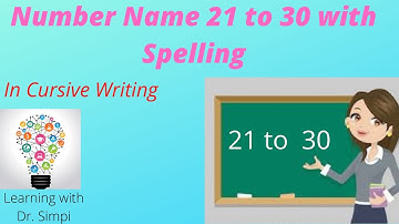 Number Name 21 to 30 with Spelling | Spelling for Kids| number song for kids| Cursive writing