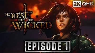 No Rest for the Wicked — Episode 1: Prologue (2K 60FPS)