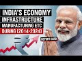 10 years report card of modi govt  indian economy gdp infrastructure manufacturing unemployment