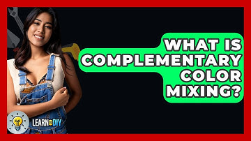 What Is Complementary Color Mixing? - LearnToDIY360.com