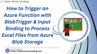 How to Trigger an Azure Function with BlobTrigger & Input Binding to Process Excel Files | AZ-204