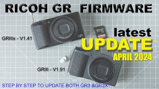 Ricoh GR3 & GR3x Step by Step Firmware Update V1.91   V1.41