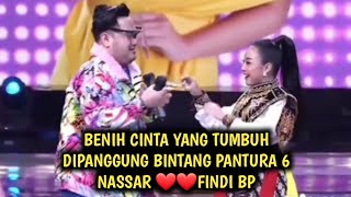 BENIH BENIH CINTA TUMBUH DIPANGGUNG BINTANG PANTURA 6 | LANJUT SAMPAI SEKARANG NASSAR ❤ FINDI BP