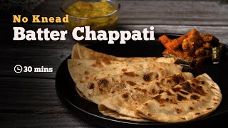 Stop Kneading & Rolling Chapatis | Make Instant Soft Chapatis with liquid batter / dough | Cookd screenshot 5