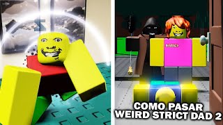 A MI PAPÁ SE LE METIO EL CHAMUCO CAPÍTULO 2 | Roblox | Como pasar weird strict dad CAPÍTULO 2 | Guía