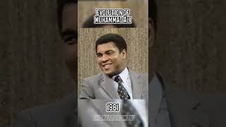 Evolution Of Muhammad Ali