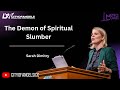 The demon of spiritual slumber  sarah dimitry  womens midweek