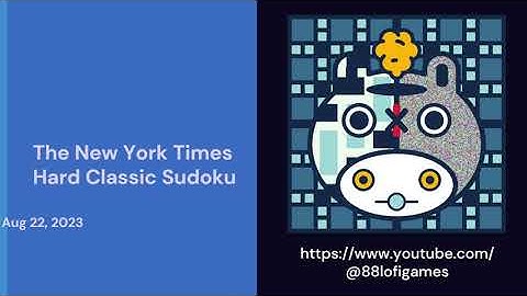 The New York Times Hard Classic Sudoku - Aug 22, 2023