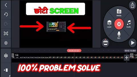 How to fix small screen problem in kinemaster | Kinemaster me screen chota ho gaya hai