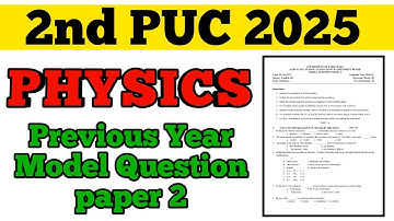 💥2nd PUC PHYSICS PREVIOUS YEAR MODEL QUESTION PAPER 2 || #puc #viral #physics