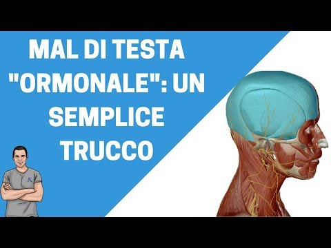 Video: Mal Di Testa Ormonale: Cause, Sintomi E Trattamento