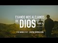 "Cuando nos alejamos de Dios III" 1 Samuel 9-31 Ps. Marcos Peña