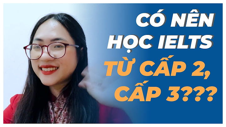 Bao nhiêu tuổi mới được thi ielts năm 2024