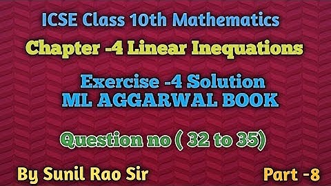 @conceptual maths study| chapter 4 linear inequation maths icse class10| @ml aggarwal book solution