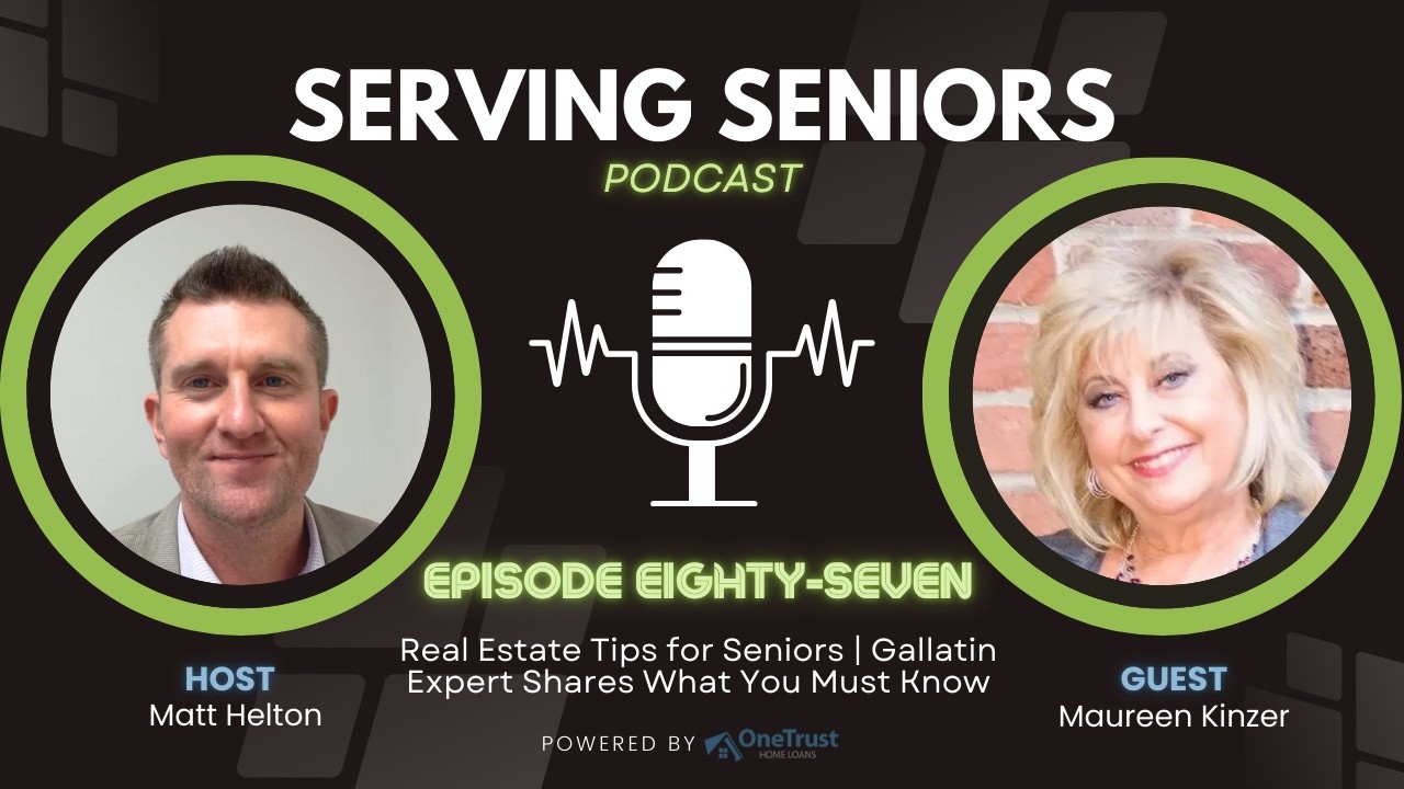 Episode 87: Real Estate Tips for Seniors | Gallatin Expert Shares What You Must Know