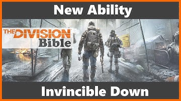 The Division New Ability: Invincible Down