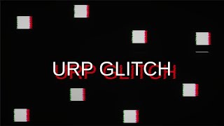 Unity URP Glitch tutorial (no coding required)