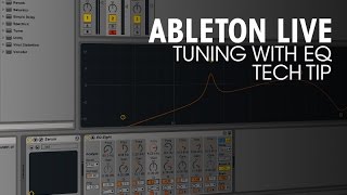 Celebrity Super tech tip - Tuning with EQ in Ableton. Wealth