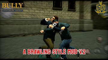 A BRAWLING STYLE MOD V2 - ANDROID / Bully AE mod