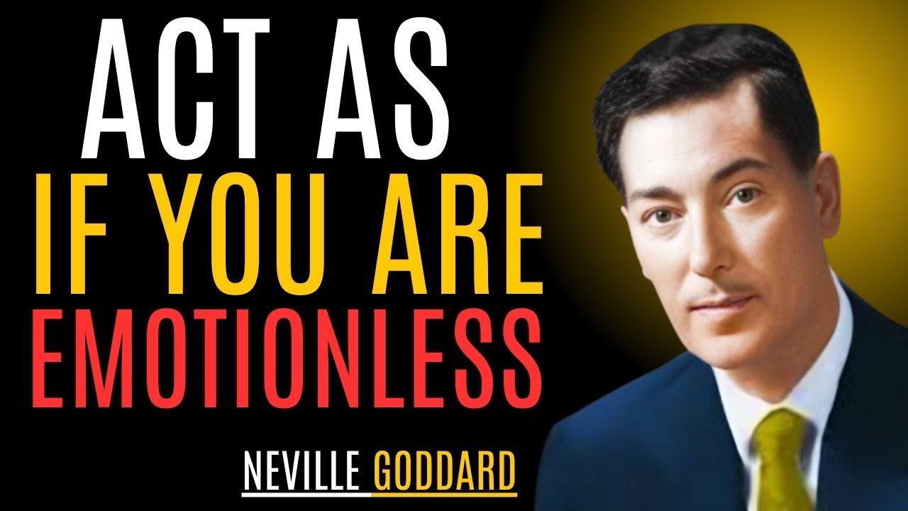 Act As If You Feel Nothing — Watch Reality Obey | Neville Goddard