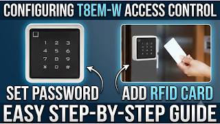 How to Configure T8EM-W Access Control Password + RFID Card
