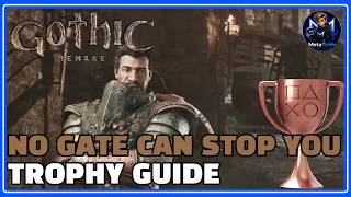 Gothic Remake - No Gate Can Stop You Trophy / Achievement Guide
