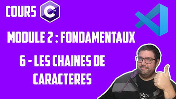 COURS C# - Module 2 - Fondamentaux : Les chaînes de caractères