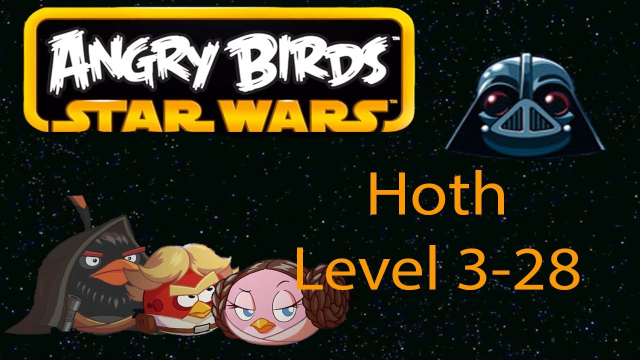 Angry birds star wars HOTH level 3-28 Walkthrough 3 stars