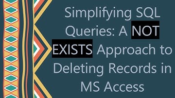 Simplifying SQL Queries: A NOT EXISTS Approach to Deleting Records in MS Access