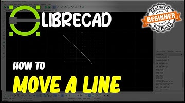 LibreCAD How To Move A Line
