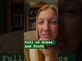 Full of Grace and Truth