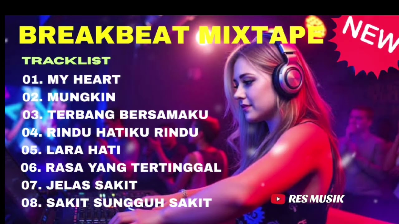 Breakbeat Mixtape Nostalgia || Breakbeat full Bass Remix viral Tiktok Terbaru || Res Musik ‼️2026